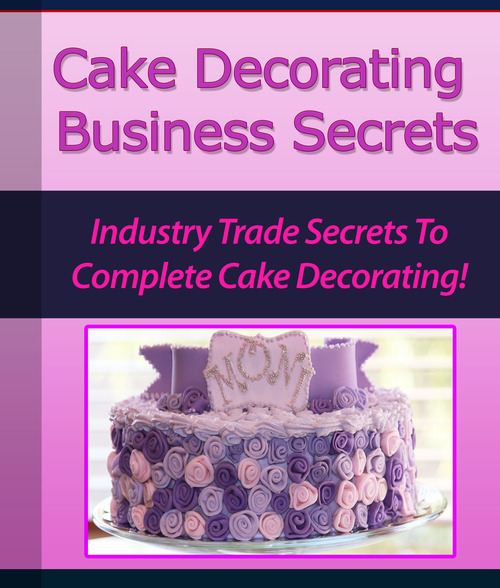 Product picture Cake Decorating Business Secrets